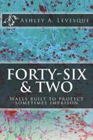 Forty-Six and Two 1537153307 Book Cover