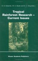 Tropical Rainforest Research Current Issues: Proceedings of the Conference Held in Bandar Seri Begawan, April 1993