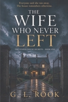 The Wife Who Never Left (The Vesper House Secrets) B0H9SFRRPQ Book Cover