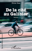 De la cité au Galibier: Roman (Rue Des Écoles) (French Edition) 2343154465 Book Cover