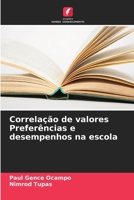 Correlação de valores Preferências e desempenhos na escola 6205668815 Book Cover