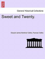 Sweet and Twenty, by M. [and F.] Collins 1241071195 Book Cover