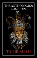 The Anthologies: Nasrudin 1914960750 Book Cover