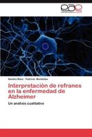 Interpretación de refranes en la enfermedad de Alzheimer: Un análisis cualitativo 3659020427 Book Cover