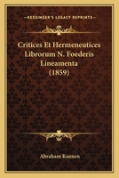Critices Et Hermeneutices Librorum N. Foederis Lineamenta (1859) 1274527988 Book Cover