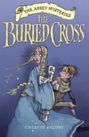 The Buried Cross (Abbey Mysteries series) 0192753622 Book Cover