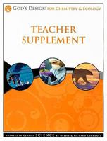 God's Design for Chemistry & Ecology Teacher Supplement [With CDROM] 1600922384 Book Cover