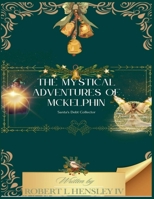The Mystical Adventures of Mckelphin Santas Debt Collector (The Guardians of Christmas Joy) B0GTX523JM Book Cover