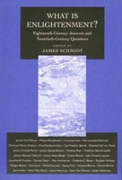 What Is Enlightenment?: Eighteenth-Century Answers and Twentieth-Century Questions (Philosophical Traditions) 0520202260 Book Cover