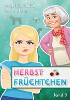 Herbstfrüchtchen: Das bunte Leben einer Patchworkfamilie (German Edition) 3384024559 Book Cover