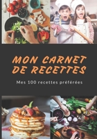 Mon carnet de recette: 100 recettes de cuisine sur pages décorées | index des recettes | prise de notes facilitée  | création  française | format 18x25cm (French Edition) 1674764707 Book Cover