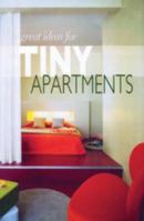 Great Ideas for Tiny Apartments 1407552767 Book Cover