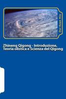 Zhineng Qigong I: Introduzione, Teoria Olistica E Scienza del Qigong 148496537X Book Cover