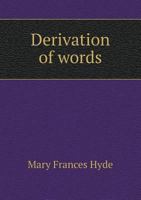 Derivation of Words 1016476817 Book Cover