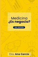 Medicina ¿Es Negocio?: 2da Edición (Spanish Edition) B0DPN8K646 Book Cover