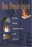 How People Learn: Brain, Mind, Experience, and School 0309070368 Book Cover