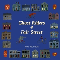 Ghost Riders of Fair Street B0FQXZQRH1 Book Cover