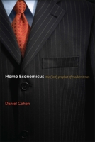 Homo Economicus: The (Lost) Prophet of Modern Times 0745680127 Book Cover