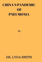 CHINA'S PANDEMIC OF PNEUMONIA B0CP36PGHL Book Cover