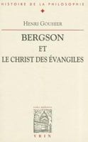 Bergson Et Le Christ Des Evangiles 2711609251 Book Cover