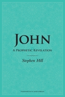 John: A Prophetic Revelation 0473388324 Book Cover