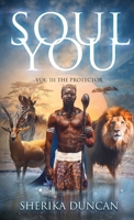 Soul You Vol. III: The Protector 1736435523 Book Cover