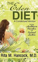 The Eden Diet: Condensed Version 0982034156 Book Cover