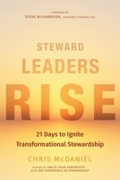 Steward Leaders Rise: 21 Days to Ignite Transformational Stewardship: A 21-Day Experience in Faithful Stewardship B0GS27716L Book Cover