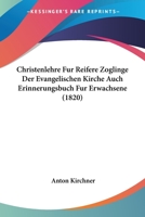 Christenlehre für reifere Zöglinge der evangelischen Kirche auch Erinnerungsbuch für Erwachsene 1168101921 Book Cover