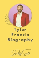 Tyler Francis Biography B0DV6QB94D Book Cover