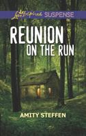 Reunion On The Run (Mills & Boon Love Inspired Suspense) 1335232060 Book Cover