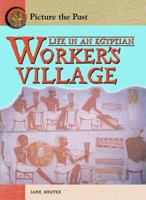 Life in an Egyptian Workers Village (Picture the Past) (Picture the Past) 1403458324 Book Cover