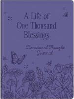 A Life of One Thousand Blessings: Devotional Thought Journal 1643521985 Book Cover