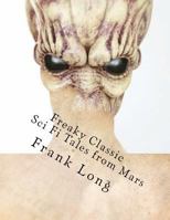 Freaky Classic Sci Fi Tales from Mars 1475298595 Book Cover
