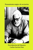 Pensamiento M?gico de un Jurista : Providencias Del Maestro Carlos Gaviria D?az 1980394490 Book Cover