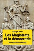 Les Magistrats Et La Democratie: Une Epuration Radicale 1539358887 Book Cover