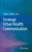 Strategic Urban Health Communication 146149334X Book Cover