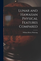 Lunar and Hawaiian Physical Features Compared 1018552219 Book Cover