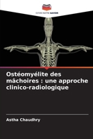 Ostéomyélite des mâchoires: une approche clinico-radiologique (French Edition) 6630304357 Book Cover