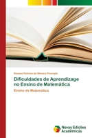 Dificuldades de Aprendizage no Ensino de Matemática: Ensino da Matemática 6202046937 Book Cover