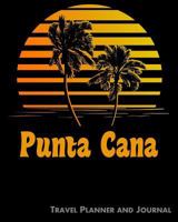 Punta Cana Travel Planner and Journal: Beach Vacation Travel Planner and Diary (8 X 10) 1798499738 Book Cover