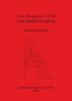 Two Treasurers of the Late Middle Kingdom (Egypt) (British Archaeological Reports (BAR) International) 1841712868 Book Cover