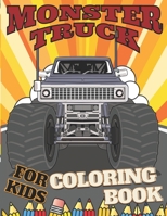 Monster Truck For Kids Coloring Book: 35 Unique Drawing of Monster Trucks for Kids Ages 4-12 | Filled with Funny Monster Truck Scenes B08L2SW8QY Book Cover