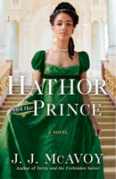 Hathor and the Prince: A Novel 0593500083 Book Cover