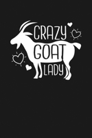 Crazy Goat Lady: Notebook: Funny Blank Lined Journal 1670189767 Book Cover