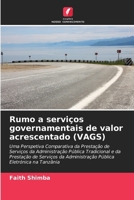 Rumo a serviços governamentais de valor acrescentado (VAGS) 6206986802 Book Cover
