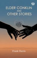 Elder Conklin And Other Stories 9373403931 Book Cover