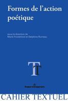 Formes de l'action poétique (HR.CAHIER TEXT.) (French Edition) 2705693629 Book Cover