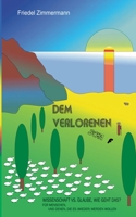 Dem verlorenen Schaf: Wissenschaft vs. Glaube, geht das? (German Edition) 3750431833 Book Cover