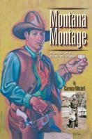 Montana Montage: Memoir of a Dude Wrangler 0595378455 Book Cover